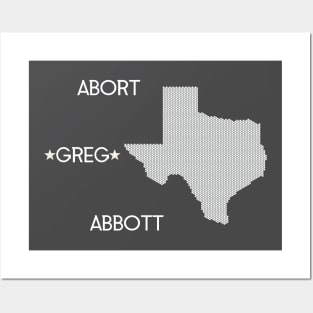 ABORT GREG ABBOTT Posters and Art